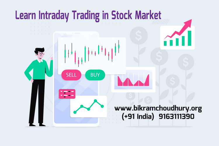 Learn Intraday Trading in Indian Stock Market from Bikram Choudhury, Kolkata India. Phone 9163111390